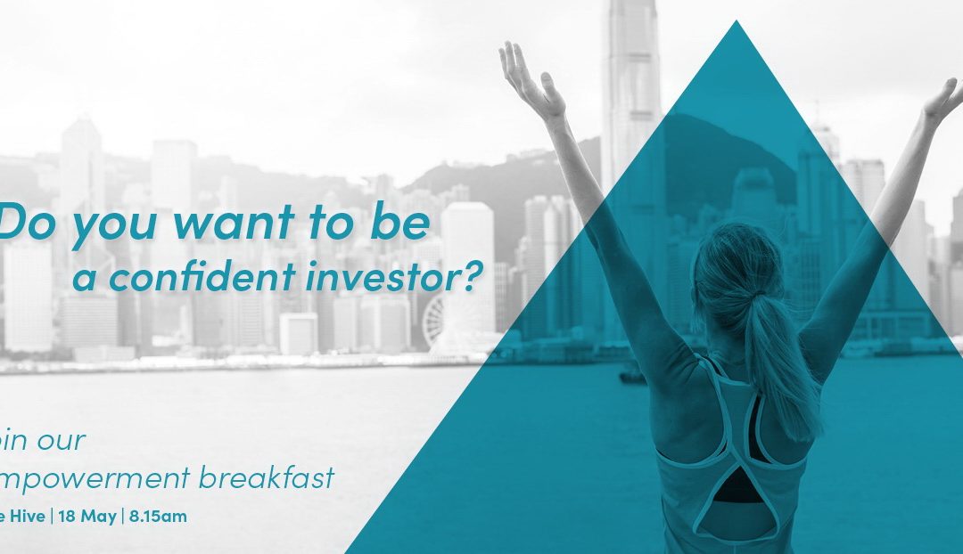 Do you want to be a confident investor? Join our empowerment breakfast