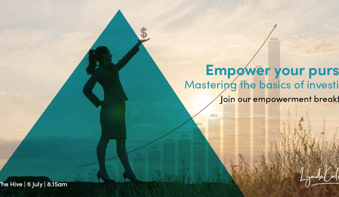 Empower your purse and master investment basics at our July breakfast event